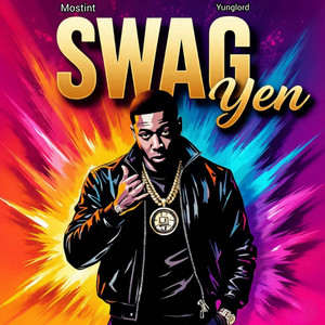 SWAG Yen by Mostint, YUNGLORD