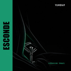 Esconde (Versión Trap) by Yumbi69