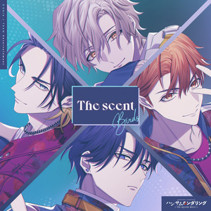 The scent【ハンサムロンダリング -the mystic lover-主題歌】 by 海瀬隼人（CV鈴木崚汰）, 日向野 駿（CV石川界人）, 月城葦夜（CV阿座上洋平）, 空閑 巴（CV岡本信彦）