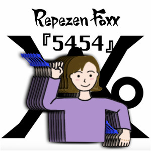 5454 by Repezen Foxx