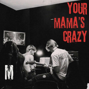 Your Mama's Crazy