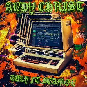 Ugly by Andy Christ, Beamon