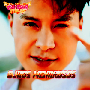 Los Chicos Fieles - Ojitos Mentirosos