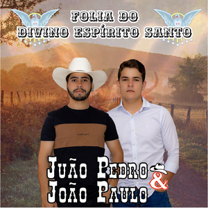 Juão Pedro e João Paulo - Folia do Divino Espírito Santo