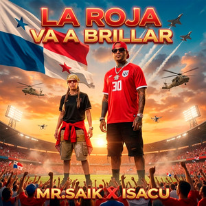 Mr. Saik & Isacu - La Roja Va a Brillar