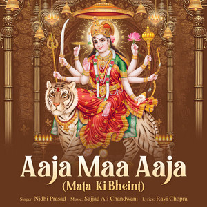 Aaja Maa Aaja - Mata Ki Bheint by Nidhi Prasad
