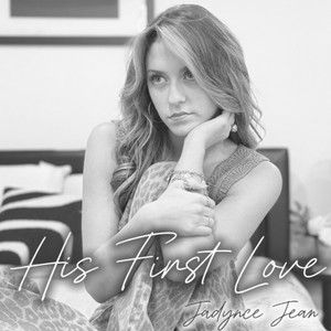 His First Love by Jadynce Jean
