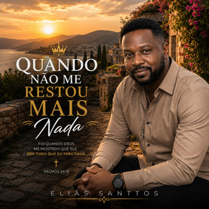 Quando Não Me Restou Mais Nada by Elias Santtos