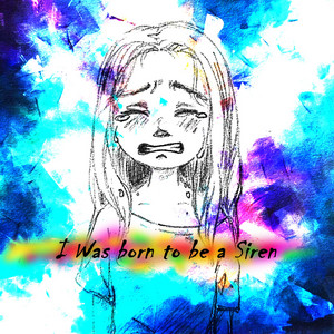 I Was Born to Be a Siren