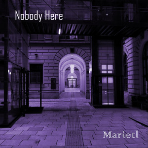 Nobody Here by Marietl