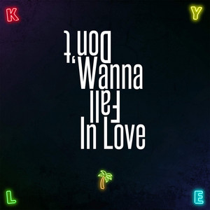 Don't Wanna Fall in Love by KYLE