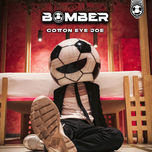 Cotton Eye Joe by Bomber