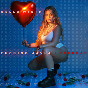 Fucking Jävla Underbar by BELLA WINTH