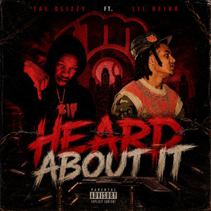 Heard About It by Tae Glizzy, Beino