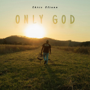 Only God by Chris Otieno