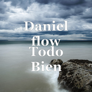 Daniel Flow - Todo Bien