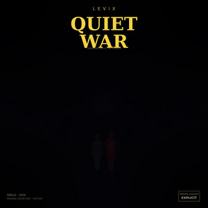 quiet war by LEVIX