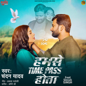 Hamse Time Pass Hota by Chandan Yadav