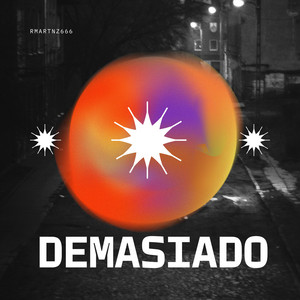 DEMASIADO by rmartnz666