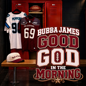 Good God In the Morning by Bubba James