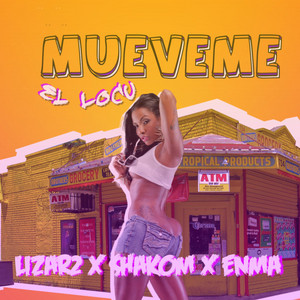 Mueveme el Locu by Lizar2 El Acendrado