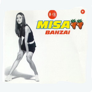 Banzai by MISA