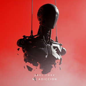 Mi Adiccion by Abel York