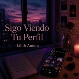 Sigo Viendo Tu Perfil by Lilith Amora
