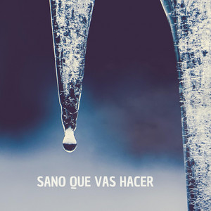 SANO QUE VAS HACER by RUITON