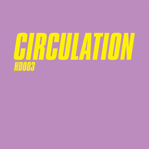 HD003_01 - Circulation - PH1 by Circulation