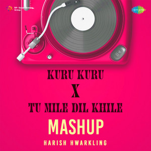 Kuru Kuru X Tu Mile Dil Khile - Mashup by Harish Hwarkling, Ghibran, M. M. Kreem