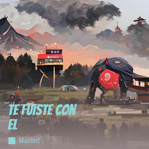 te fuiste con el by MaxiiRD