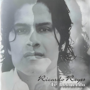 Te Recuerdo by Ricardo Reyes