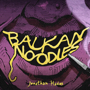 Jonathan Hadas - Balkan Noodles