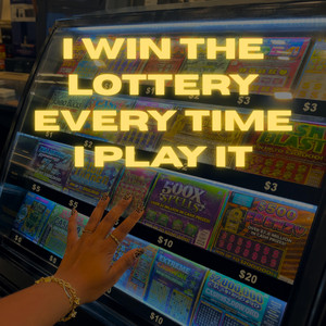 i win the lottery everytime i play it by myReflexxion