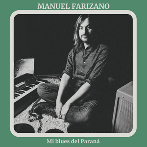Mi blues del Paraná by Manuel Farizano, Guilo Villar