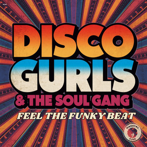 Feel The Funky Beat by Disco Gurls, The Soul Gang