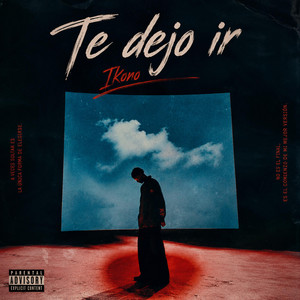 Te dejo ir by Ikono VG