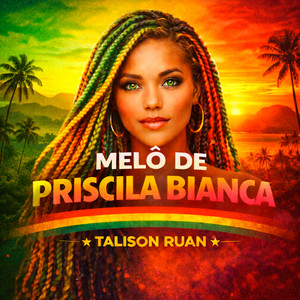 Melô de Priscila Bianca