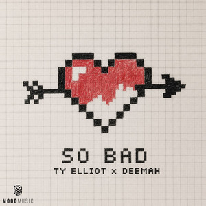 so bad by Ty Elliot, Deemah