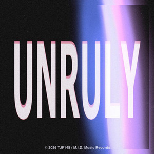 UNRULY by TJFBTZ