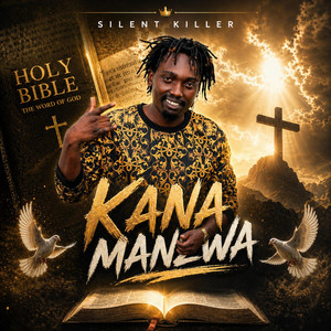 Kana Manzwa by Tman mount zion, Silent Killer