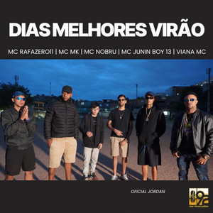 Dias Melhores Virão (feat. VIANA MC)