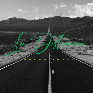 La Distancia by Sulem Ovare