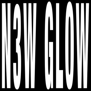 NEW GLOW