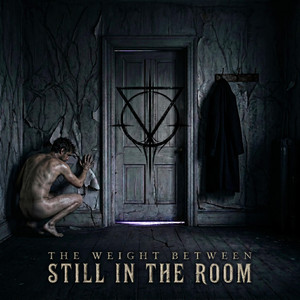 Still in the Room by The Weight Between