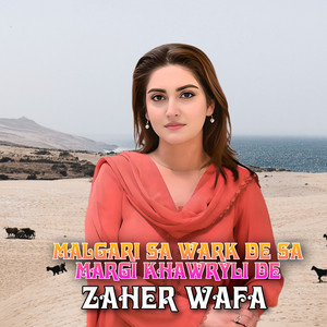Zaher Wafa - Malgari Sa Wark De Sa Margi Khawryli De
