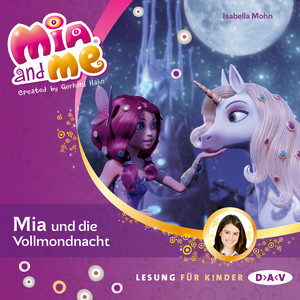 Mia And Me, Teil 11: Mia und die Vollmondnacht
