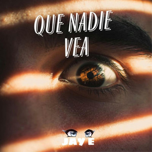 Que Nadie Vea by Jay E
