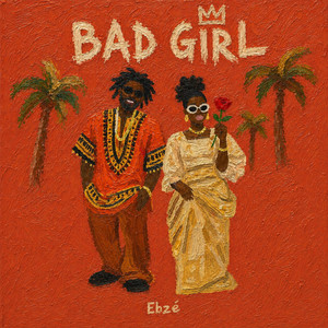Bad Girl by Ebzé